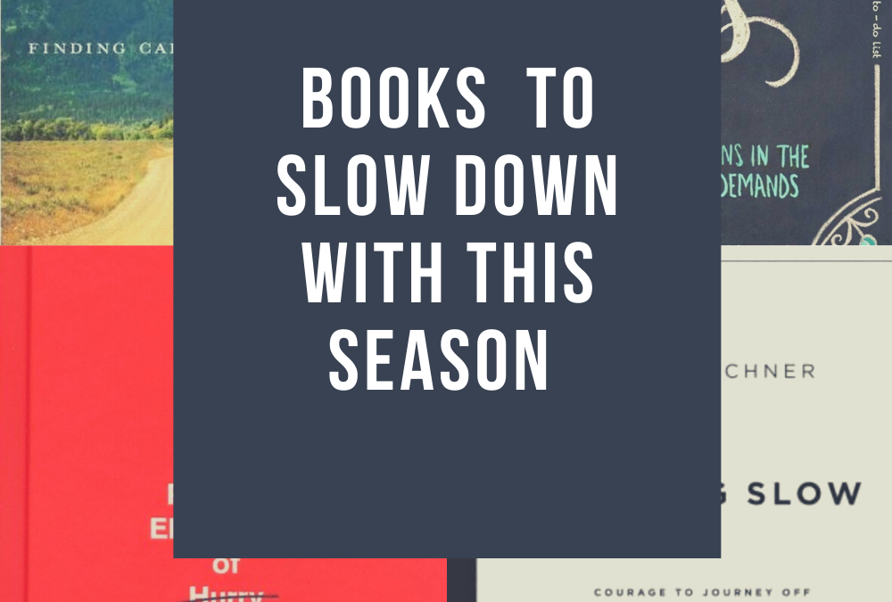 Books to slow down this season